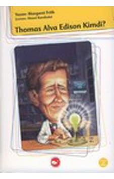 Kim Kimdi? Serisi - Thomas Alva Edison - Margaret Frith - Beyaz Balina Yayınları Kim Kimdi? Serisi - Thomas Alva Edison - Margaret Frith - Beyaz Balina Yayınları