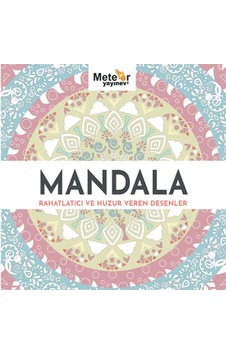 Mandala - Rahatlatıcı Ve Huzur Veren Desenler
