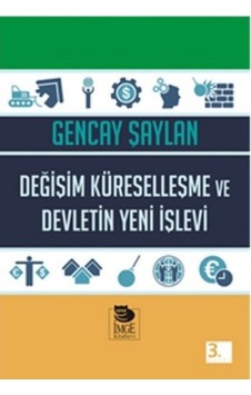Değişim Küreselleşme Ve Devletin Yeni Işlevi Gencay Şaylan Imge 517785186
