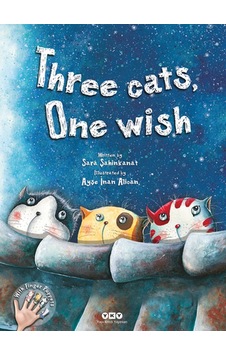 Three Cats One Wish - Sara Şahinkanat - Yapı Kredi Yayınları Three Cats One Wish - Sara Şahinkanat - Yapı Kredi Yayınları