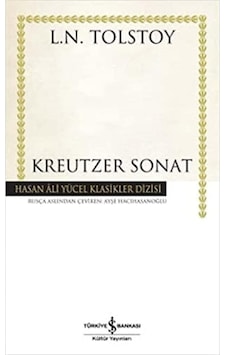Kreutzer Sonat: Hasan Ali Yücel Klasikler Dizisi Kreutzer Sonat: Hasan Ali Yücel Klasikler Dizisi