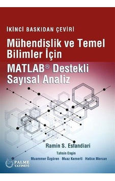 Mühendislik ve Temel Bilimler İçin Matlab Destekli Sayisal Ana...