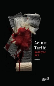 Acının Tarihi - Roselyne Rey - alBaraka Yayınları Acının Tarihi - Roselyne Rey - alBaraka Yayınları