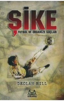 Şike Futbol Ve Organize Suçlar Şike Futbol Ve Organize Suçlar