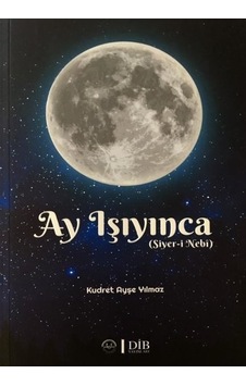 Ay Işıyınca - Kudret Ayşe Yılmaz - Diyanet İşleri Başkanlığı