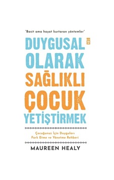 Duygusal Olarak  Sağlıklı Çocuk  Yetiştirmek
