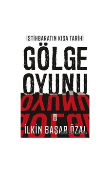 Istihbaratın Kısa Tarihi Gölge Oyunu