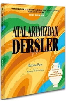 Atalarımızdan Dersler - Raksha Dave - ODTÜ Yayıncılık Atalarımızdan Dersler - Raksha Dave - ODTÜ Yayıncılık