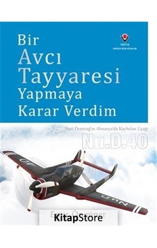 Bir Avcı Tayyaresi Yapmaya Karar Verdim / Emir Öngüner
