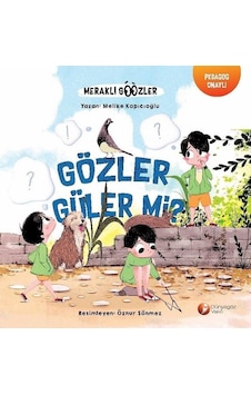 Gözler Güler Mi? - Meraklı Gözler Serisi 2.Kitap - Melike Kapıcıoğlu - Dünya Göz Vakfı