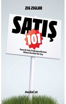 Satış 101 - Zig Ziglar - MediaCat Yayıncılık Satış 101 - Zig Ziglar - MediaCat Yayıncılık