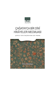 Çağatayca Bir Dini Hikayeler Mecmuası / Merve Kolikpınar