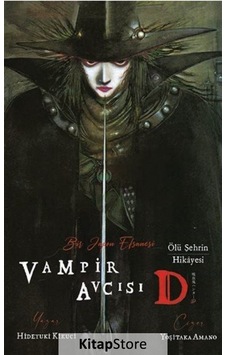 Vampir Avcısı D - Ölü Şehrin Hikayesi - Hideyuki Kikuçi - Komik Şeyler