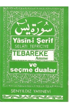 Yasin-i Şerif Selatı Tefriciye Tebareke Amme Ve Seçme Dualar Cep Boy Yasin-i Şerif Selatı Tefriciye Tebareke Amme Ve Seçme Dualar Cep Boy