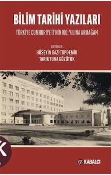 Bilim Tarihi Yazıları / Hüseyin Gazi Topdemir