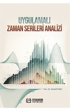 Uygulamalı Zaman Serileri Analizi / Doç. Dr. Hamdi Emeç Uygulamalı Zaman Serileri Analizi / Doç. Dr. Hamdi Emeç