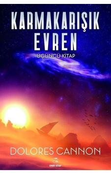 Karmakarışık Evren 3. Cilt / Dolores Cannon Karmakarışık Evren 3. Cilt / Dolores Cannon