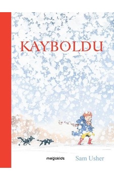Kayboldu - Sam Usher - Megakids Yayıncılık Kayboldu - Sam Usher - Megakids Yayıncılık