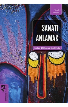 Sanatı Anlamak - Grant Pooke -  Graham Whitham - Hayalperest Yayınevi