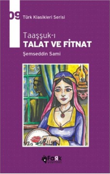 Taaşşuk-I Talat Ve Fitnat 9786052240090 Taaşşuk-I Talat Ve Fitnat 9786052240090