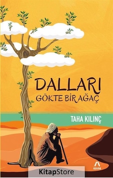 Dalları Gökte Bir Ağaç / Taha Kılınç