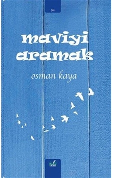 Maviyi Aramak / Osman Kaya Maviyi Aramak / Osman Kaya
