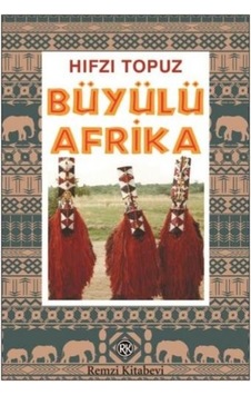 Büyülü Afrika - Hıfzı Topuz - Remzi Kitabevi
