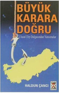 Büyük Karara Doğru Ulusal Dip Dalgasından Yansımalar