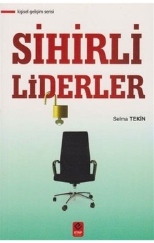 Sihirli Liderler / Selma Tekin Sihirli Liderler / Selma Tekin