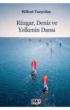 Rüzgar, Deniz Ve Yelkenin Dansı Sku: Zeusstk6e488c6966 Rüzgar, Deniz Ve Yelkenin Dansı Sku: Zeusstk6e488c6966