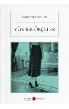Yüksek Ökçeler Ömer Seyfettin Karbon Kitaplar