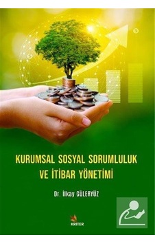 Kurumsal Sosyal Sorumluluk ve İtibar Yönetimi - İlkay Güleryüz - Kriter