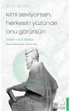 Kimi Seviyorsan, Herkesin Yüzünde Onu Görürsün / Muhyiddin Ibn... 9786053118022 Kimi Seviyorsan, Herkesin Yüzünde Onu Görürsün / Muhyiddin Ibn... 9786053118022