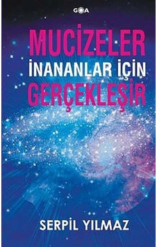 Mucizeler İnananlar İçin Gerçekleşir - Serpil Yılmaz - Goa Mucizeler İnananlar İçin Gerçekleşir - Serpil Yılmaz - Goa