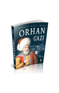 Osman Gazi Oğlu Orhan Gazi - Cavit Ersen - Mihrabad Yayınları Osman Gazi Oğlu Orhan Gazi - Cavit Ersen - Mihrabad Yayınları