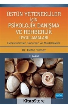 Üstün Yetenekliler İçin Psikolojik Danışma ve Rehberlik Uygulamaları - Defne Yılmaz - Nobel Akademik Yayıncılık
