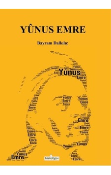 Yunus Emre - Bayram Dalkılıç - Kardelen Yayınları Yunus Emre - Bayram Dalkılıç - Kardelen Yayınları