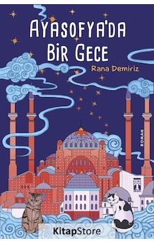 Kitapstore Ayasofya'Da Bir Gece / Rana Demiriz Kitapstore Ayasofya'Da Bir Gece / Rana Demiriz