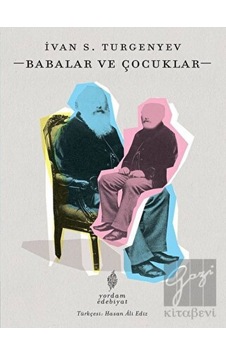 Babalar ve Çocuklar - İvan Sergeyeviç Turgenyev - Yordam Edebiyat Babalar ve Çocuklar - İvan Sergeyeviç Turgenyev - Yordam Edebiyat