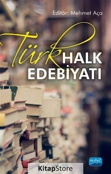 Türk Halk Edebiyatı- Nobel Akademik Yayıncılık Türk Halk Edebiyatı- Nobel Akademik Yayıncılık