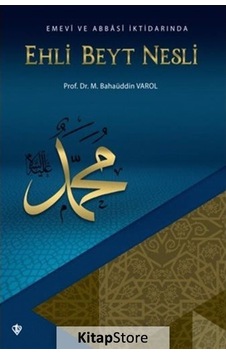 Emevi ve Abbasi İktidarında Ehli Beyt Nesli  - Mehmet Bahaüddin Varol  - Türkiye Diyanet Vakfı Yayınları