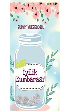 İyilik Kumbarası - Sunay Yükseloğlu - Almina Kitap İyilik Kumbarası - Sunay Yükseloğlu - Almina Kitap