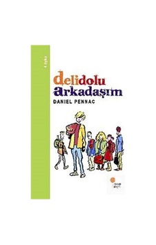 Delidolu Arkadaşım / Daniel Pennac Delidolu Arkadaşım / Daniel Pennac
