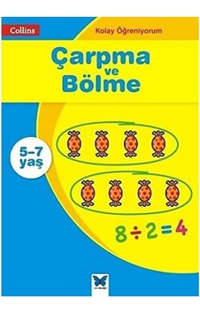 Kolay Öğreniyorum - Çarpma Ve Bölme 5-7 Yaş: Collins