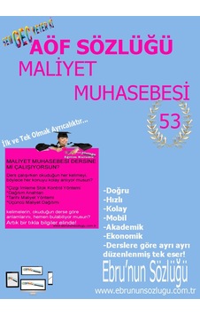 AÖF İİBF Ebrunun Sözlüğü Maliyet Muhasebesi - E Sözlük AÖF İİBF Ebrunun Sözlüğü Maliyet Muhasebesi - E Sözlük