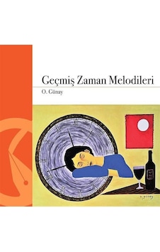 Geçmiş Zaman Melodileri / O. Günay Geçmiş Zaman Melodileri / O. Günay