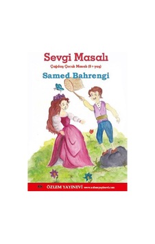 Sevgi Masalı-Çağdaş Çocuk Masalı - Samed Behrengi - Özlem Yayınevi Sevgi Masalı-Çağdaş Çocuk Masalı - Samed Behrengi - Özlem Yayınevi