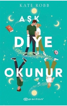 Aşk Diye Okunur / Kate Robb Aşk Diye Okunur / Kate Robb