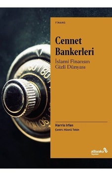 Cennet Bankerleri: İslami Finansın Gizli Dünyası / Harris Irfan Cennet Bankerleri: İslami Finansın Gizli Dünyası / Harris Irfan
