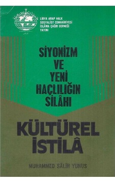 Siyonizm Ve Yeni Haçlılığın Silahı Kültürel İstila - Muhammed Salih Yunus 2.el Siyonizm Ve Yeni Haçlılığın Silahı Kültürel İstila - Muhammed Salih Yunus 2.el